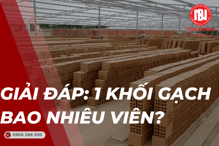 1 khối gạch bao nhiêu viên? Cách tính định mức gạch chính xác nhất