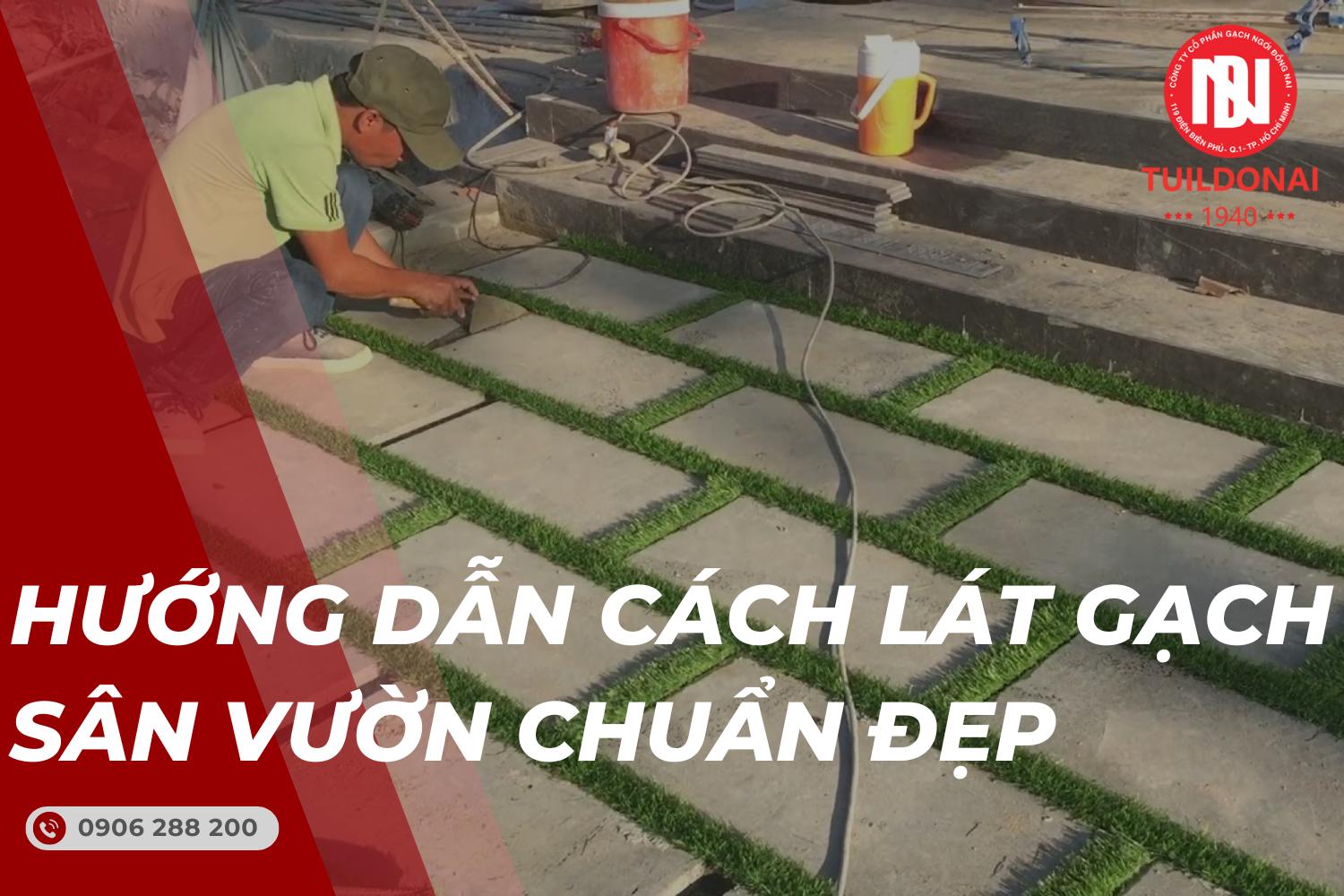 Hướng Dẫn Cách Lát Gạch Sân Vườn Chuẩn Đẹp Và Chi Tiết 2024