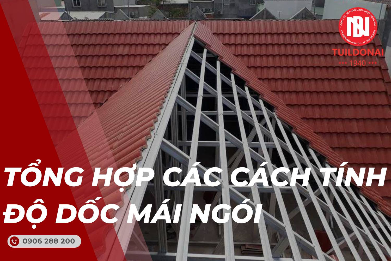 Tổng Hợp Các Cách Tính Độ Dốc Mái Ngói Nhanh Và Chuẩn Xác Nhất 2024