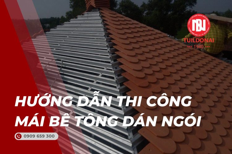 Các Bước Thi Công Mái Bê Tông Dán Ngói Chuẩn Chính Xác Nhất