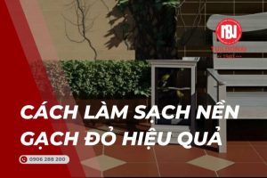 Cách làm sạch nền gạch đỏ