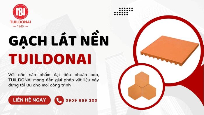 Thương hiệu TUILDONAI chuyên sản xuất và phân phối nhiều dòng gạch lát chất lượng cao, bền đẹp